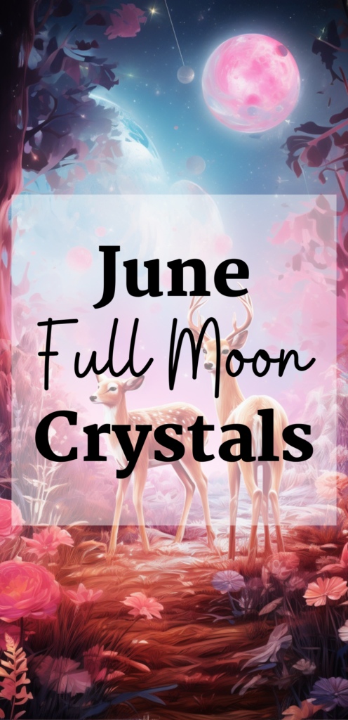 June Full Moon Crystals full moon transits