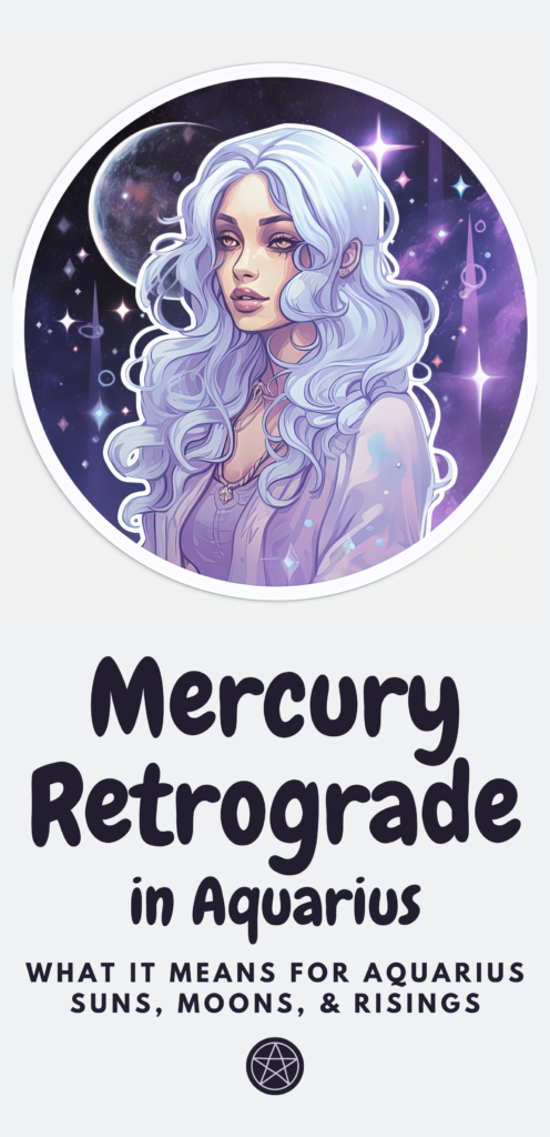 Mercury retrograde in Aquarius astrology