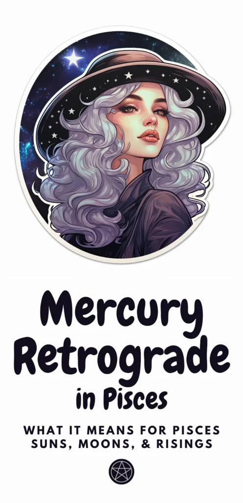 Mercury retrograde in Pisces astrology