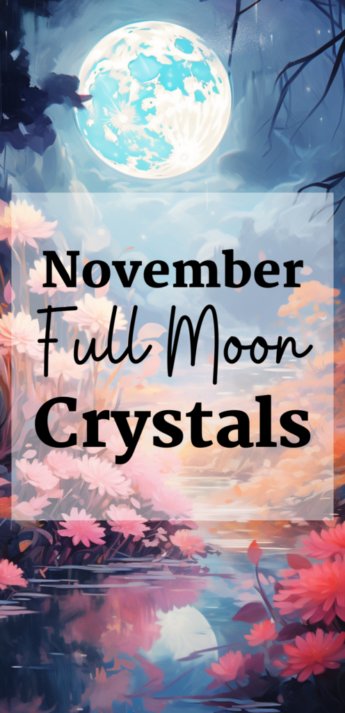 November Full Moon Crystals witchcraft