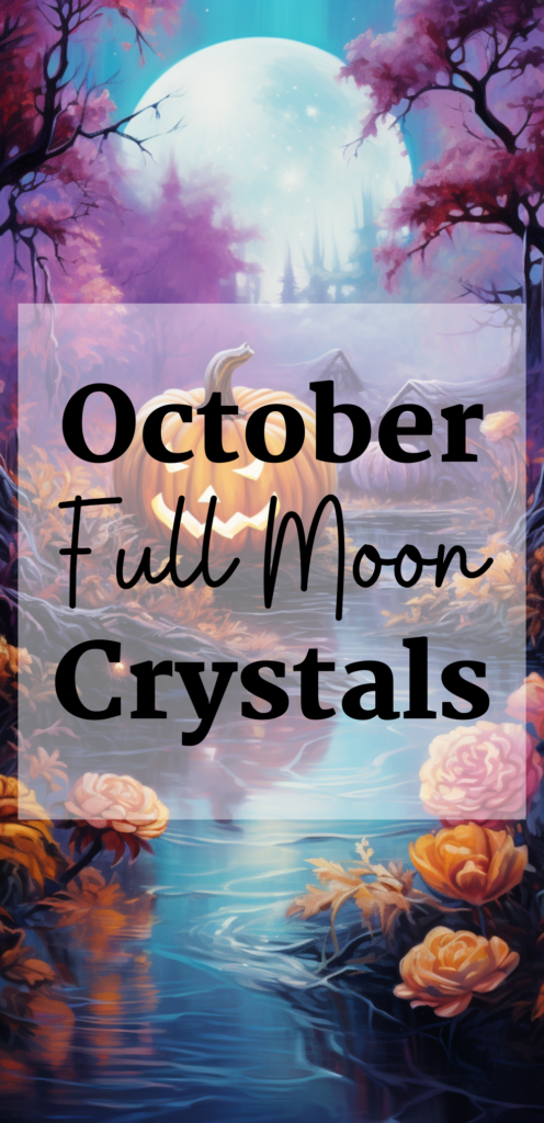 October Full Moon Crystals samhain