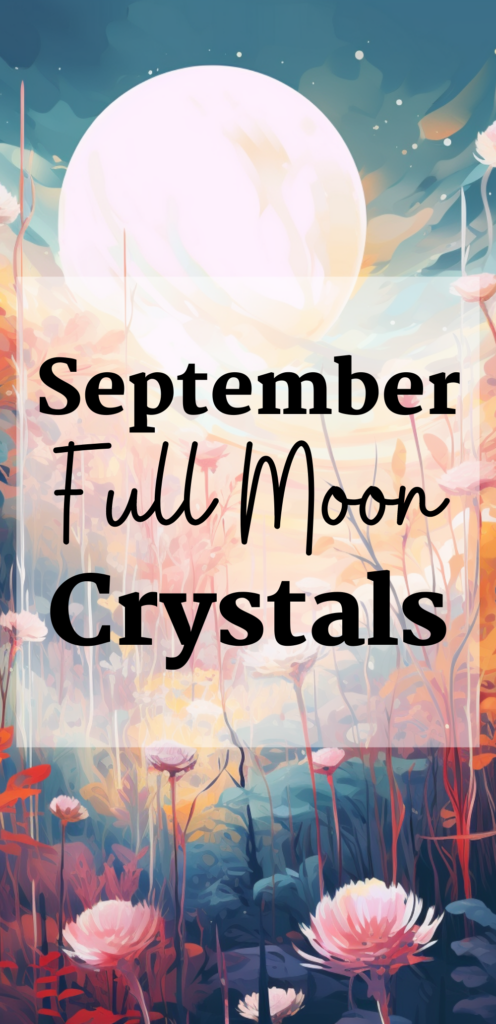 September Full Moon Crystals witchcraft