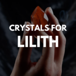 A hand holds a glowing orange carnelian crystal against a dark, smoky background. The text "CRYSTALS FOR LILITH" appears in bold white, emphasizing the mystical and transformative energy of the crystal.