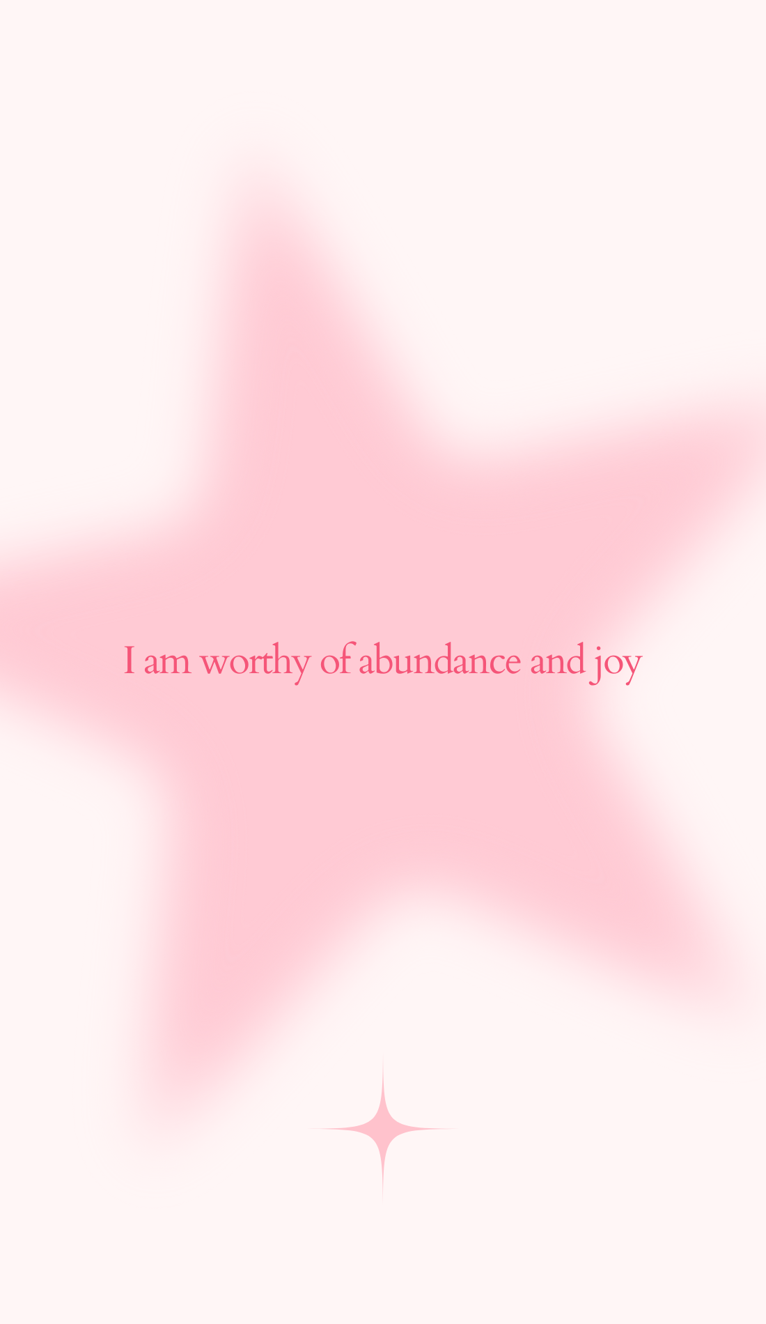A glowing pink star with a gentle gradient frames the affirmation, "I am worthy of abundance and joy." This Lucky Girl wallpaper is perfect for a self-love vision board or manifestation lock screen to inspire positivity and confidence.