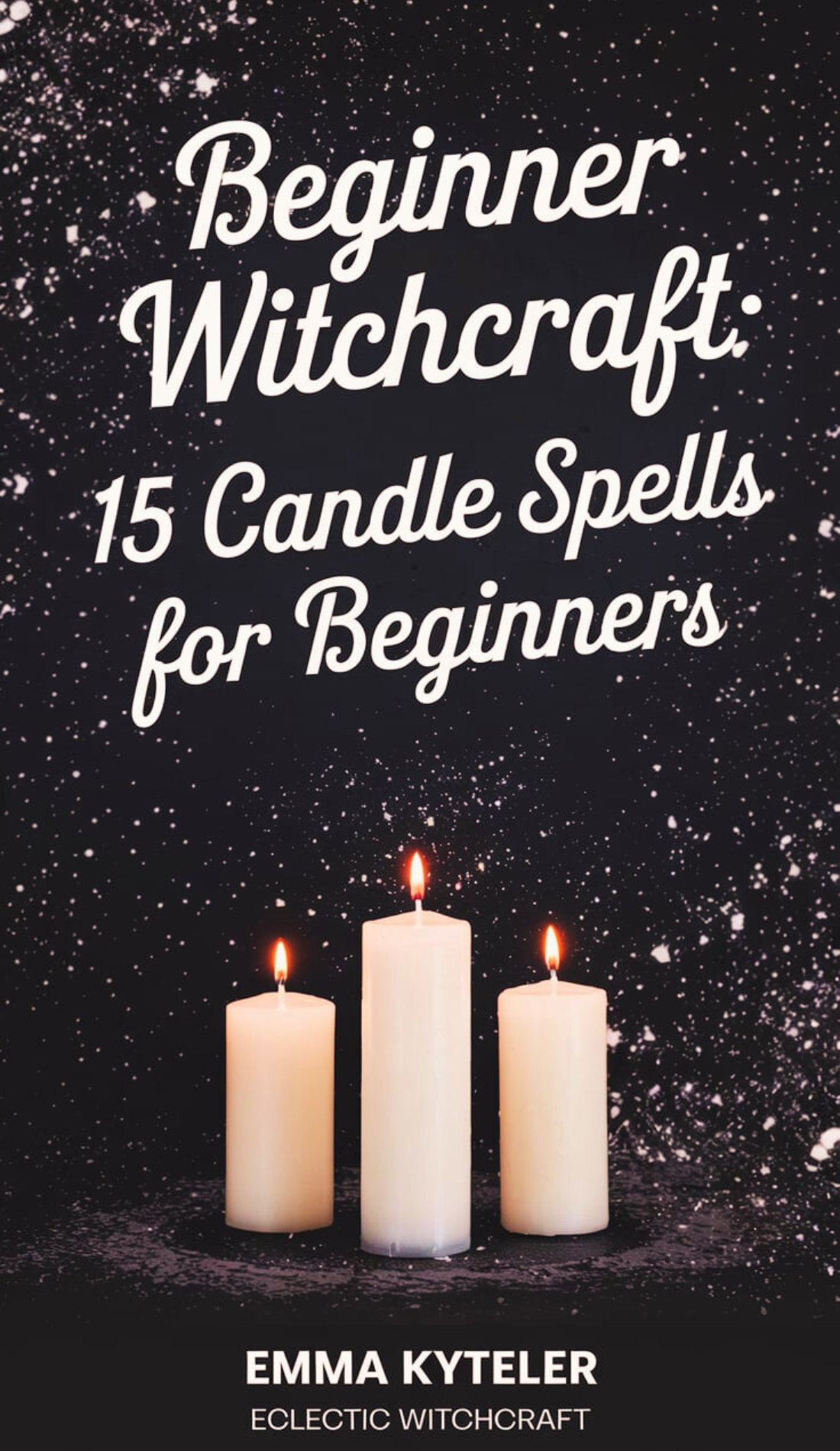 Book cover for 'Beginner Witchcraft: 15 Candle Spells for Beginners' by Emma Kyteler. Shows three white candles burning against a black background speckled with white stars, creating a mystical atmosphere.