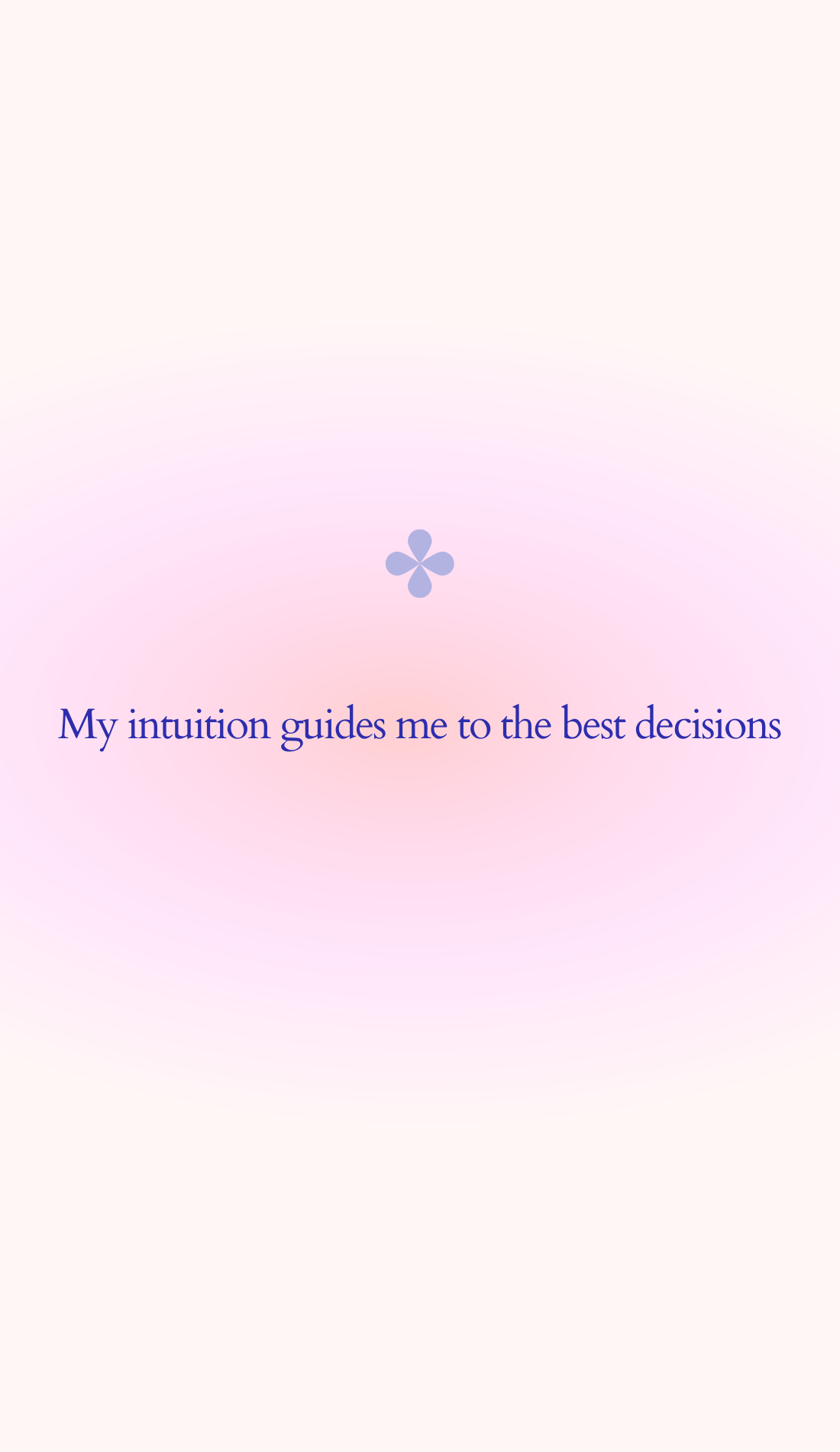 A pastel pink and purple gradient features the affirmation, "My intuition guides me to the best decisions," with a subtle flower icon above. This self-love wallpaper is ideal for affirmation vision boards and manifestation lock screens.