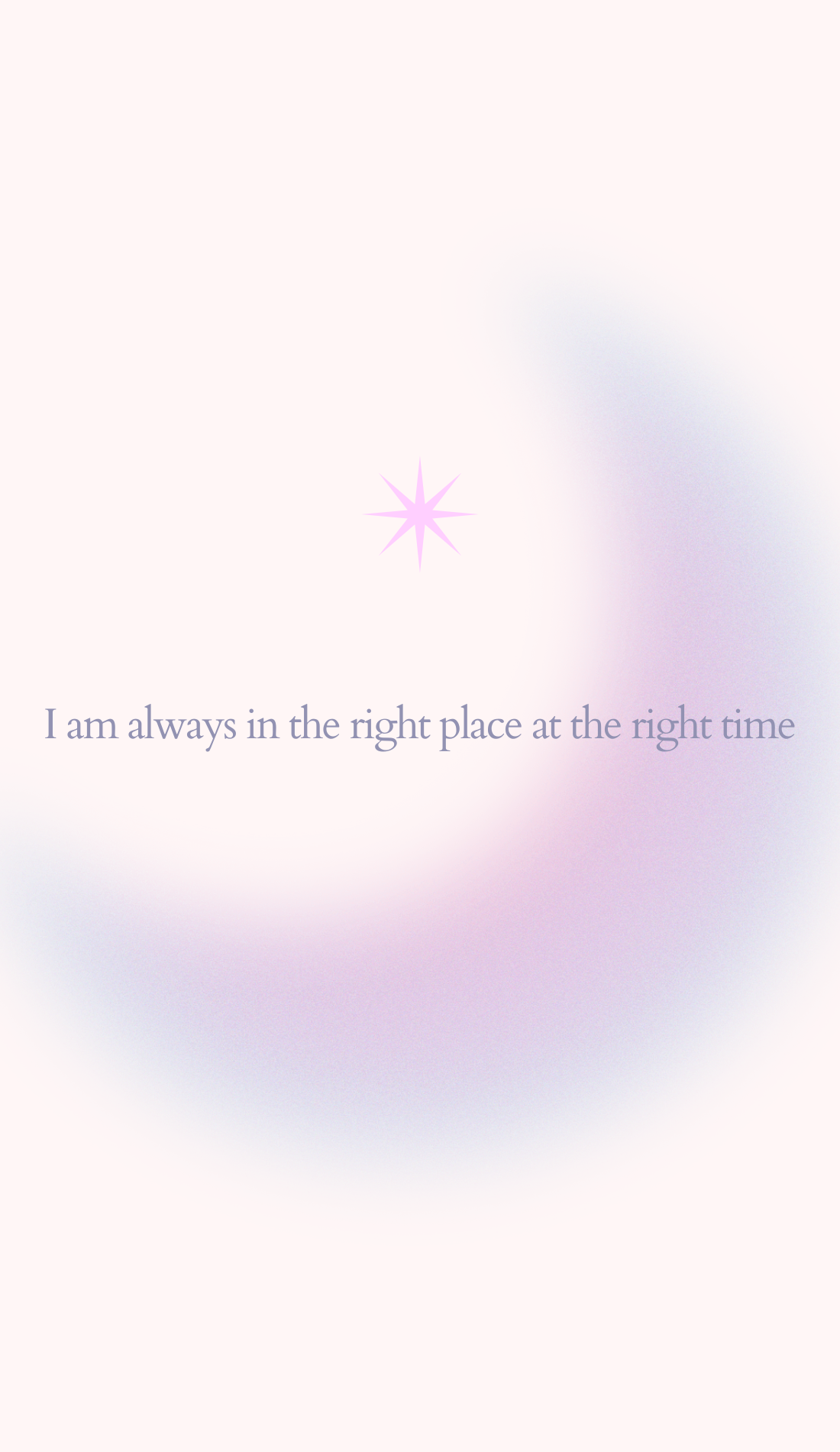 A crescent moon and star illustration in lavender hues frames the phrase, "I am always in the right place at the right time." This spiritual wallpaper serves as a manifestation lock screen, inspiring self-love and aligning with vision board ideas for positivity.