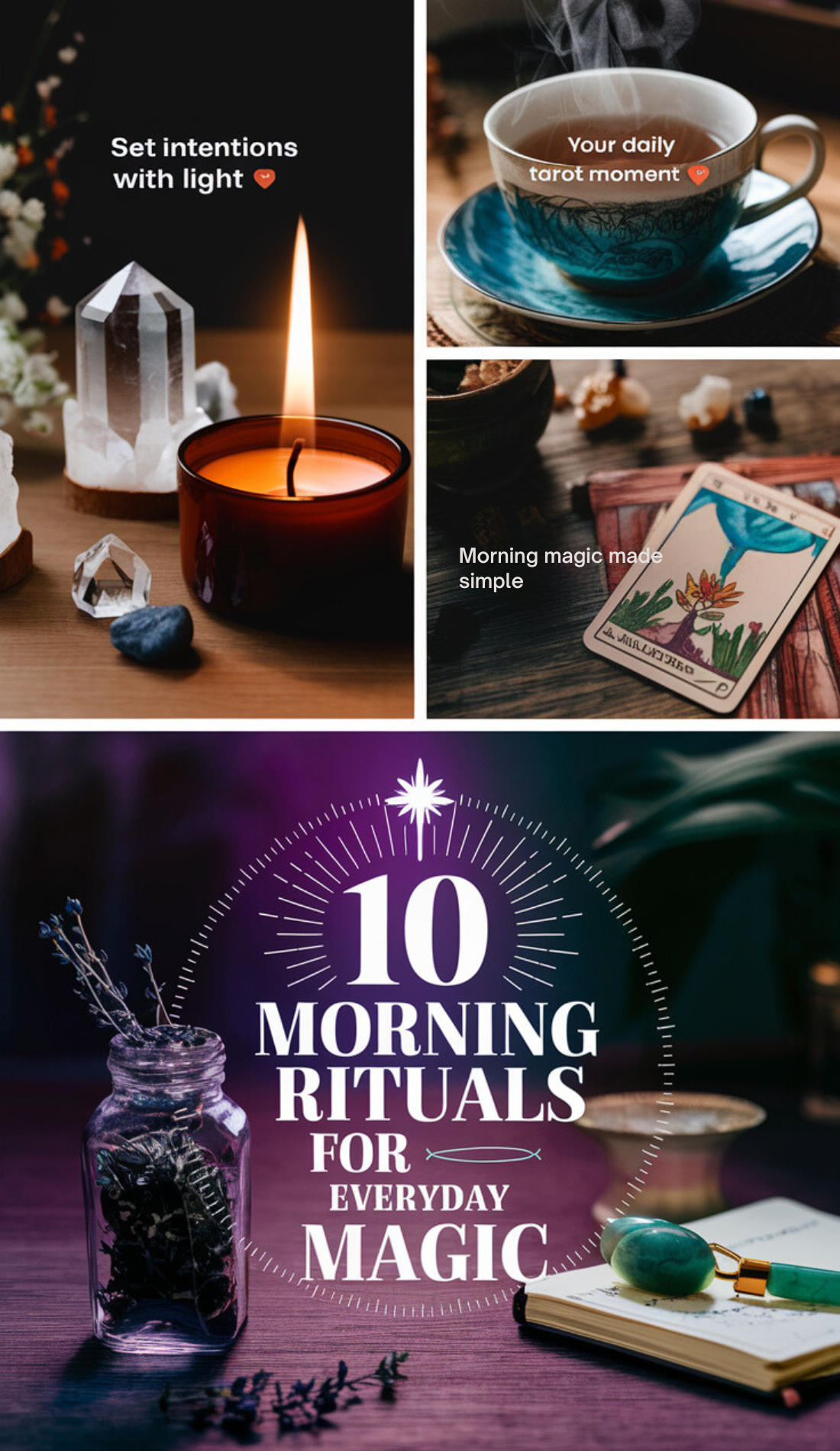 Collage featuring a glowing candle with crystals, a steaming teacup, a tarot card, and a bottle with herbs on a notebook. Text highlights 'Set intentions with light,' 'Your daily tarot moment,' and 'Morning magic made simple.' Represents a holistic morning routine with spiritual and energy-healing rituals for positivity and mindfulness.