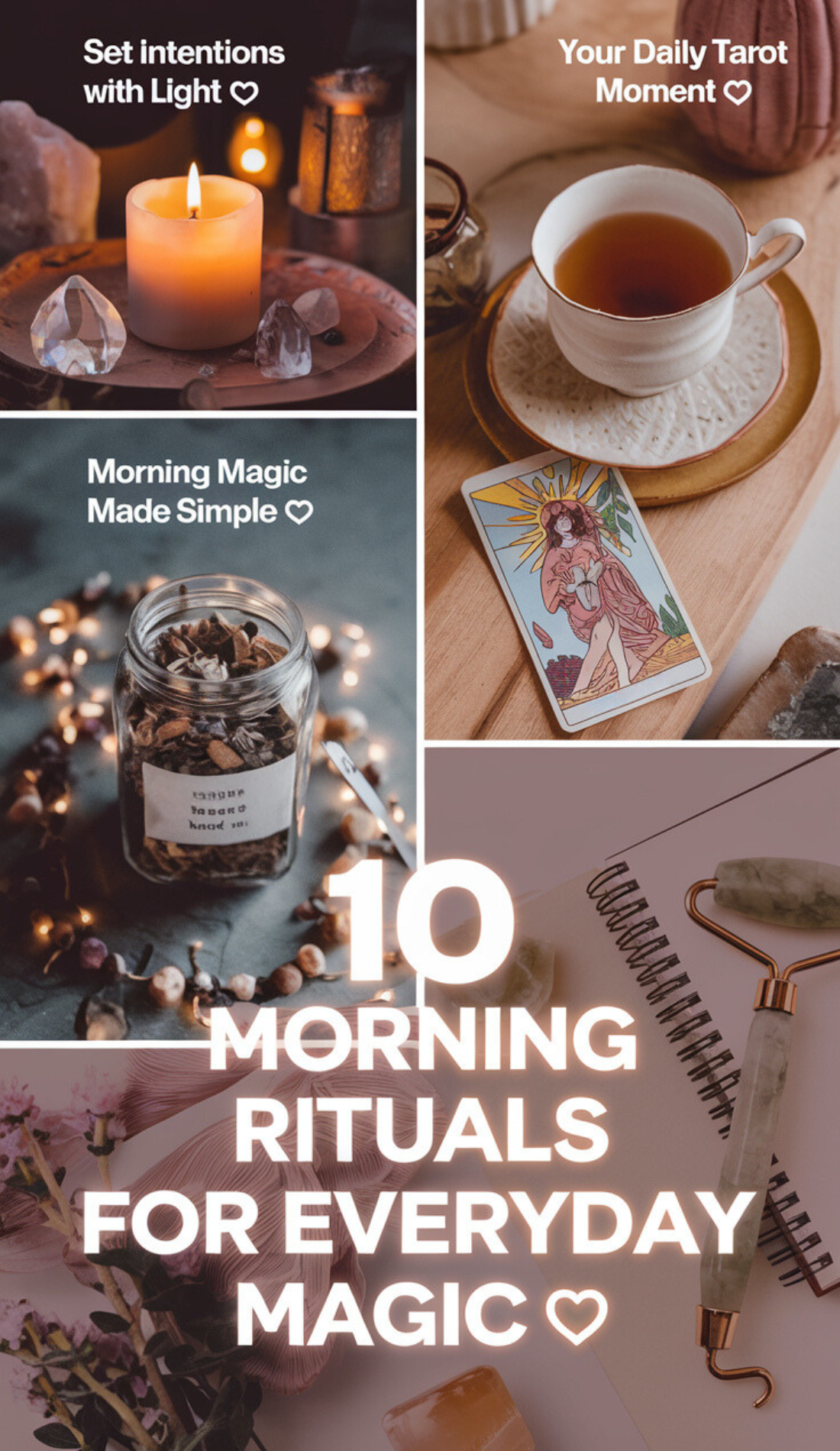 A cozy collage with a candle and crystals, a steaming cup of tea beside a tarot card, a jar of herbs with fairy lights, and a jade roller with a notebook. Includes text like 'Set intentions with light' and 'Morning Magic Made Simple.' Highlights self-care activities, morning grounding rituals, and healing routines to inspire positivity and calm.