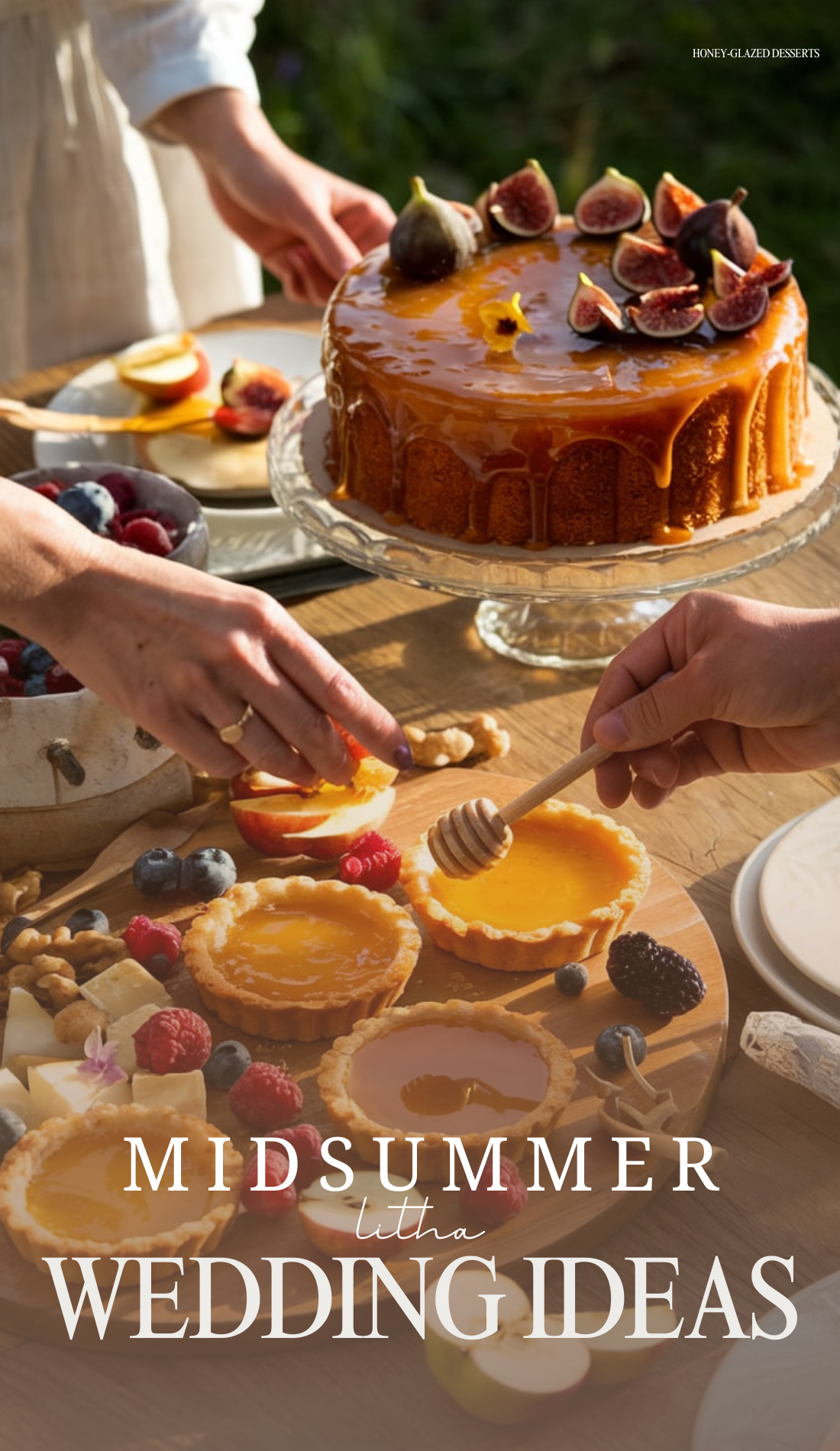A table filled with honey-drizzled treats, including tarts, cheese, and fresh fruit, is arranged in the golden light of a midsummer afternoon. A guest drizzles honey over a pastry, adding to the rustic charm.